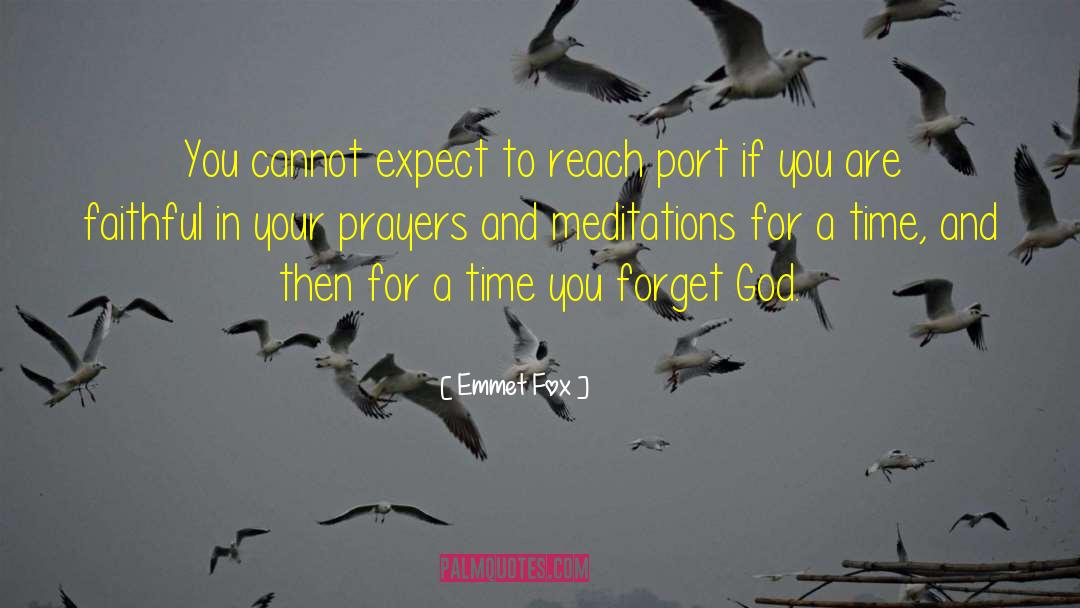 Emmet Fox Quotes: You cannot expect to reach