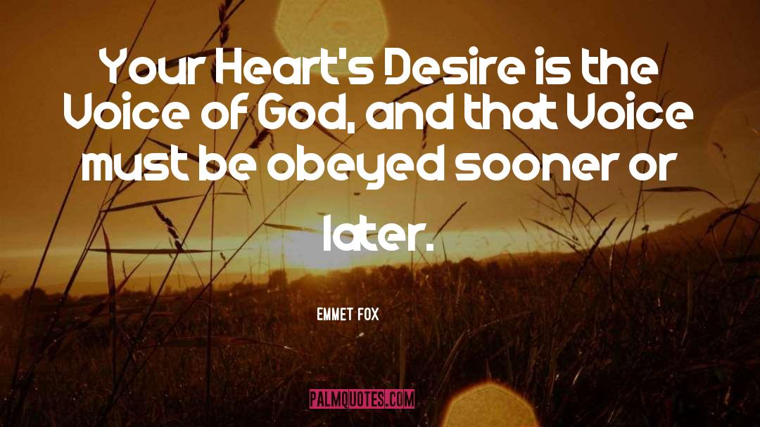 Emmet Fox Quotes: Your Heart's Desire is the
