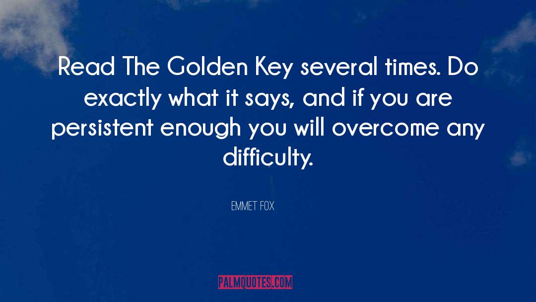 Emmet Fox Quotes: Read The Golden Key several