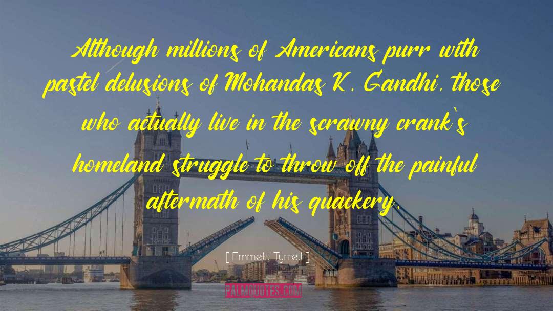 Emmett Tyrrell Quotes: Although millions of Americans purr