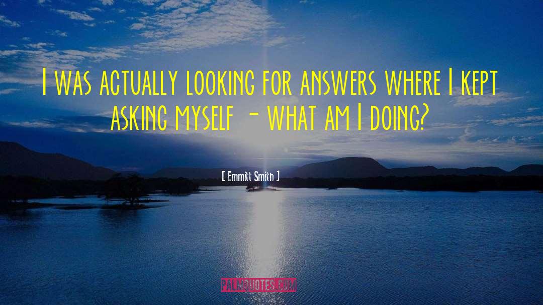 Emmitt Smith Quotes: I was actually looking for