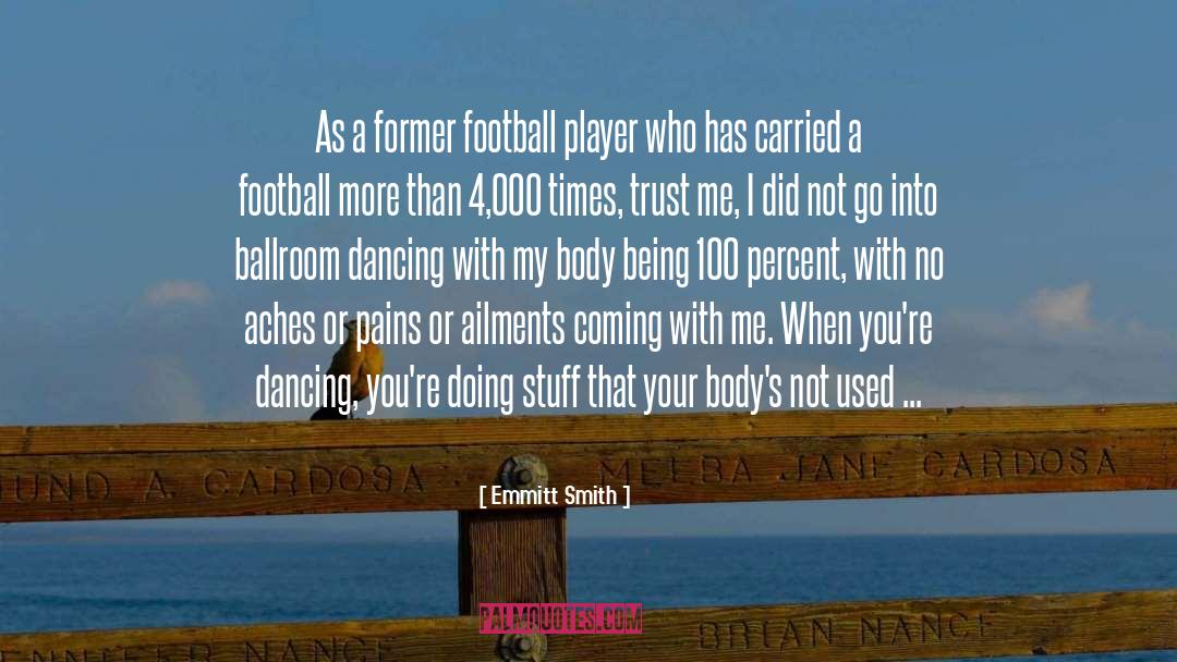 Emmitt Smith Quotes: As a former football player