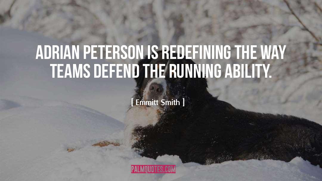 Emmitt Smith Quotes: Adrian Peterson is redefining the