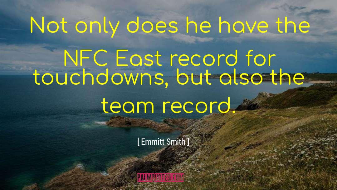 Emmitt Smith Quotes: Not only does he have