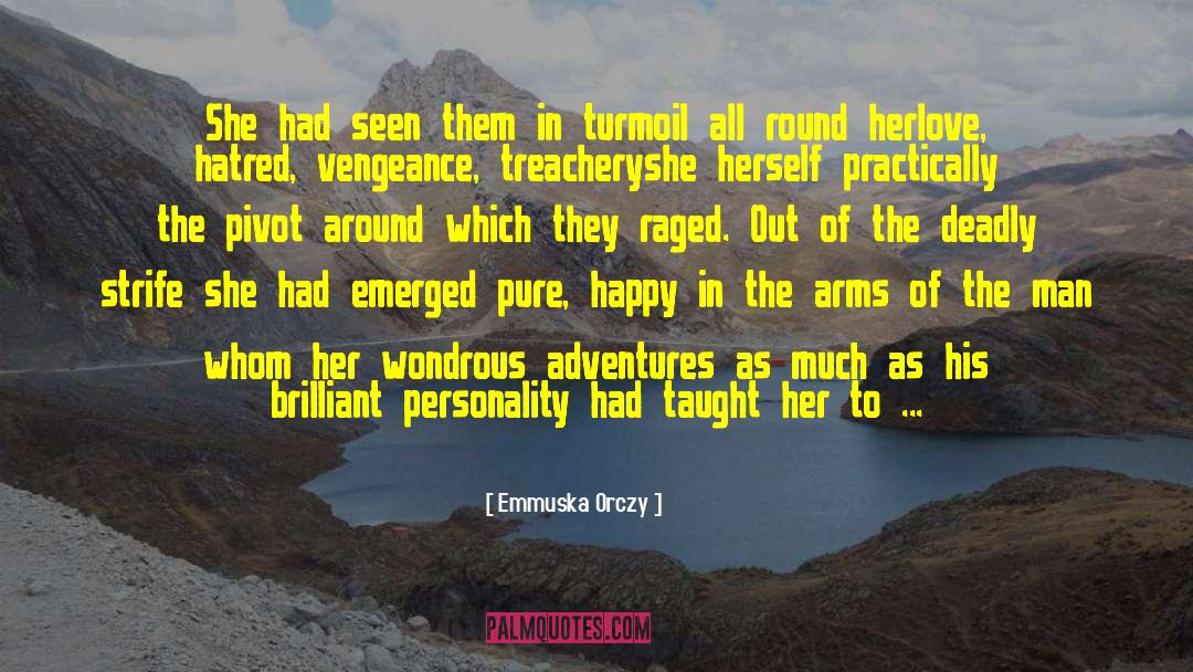 Emmuska Orczy Quotes: She had seen them in