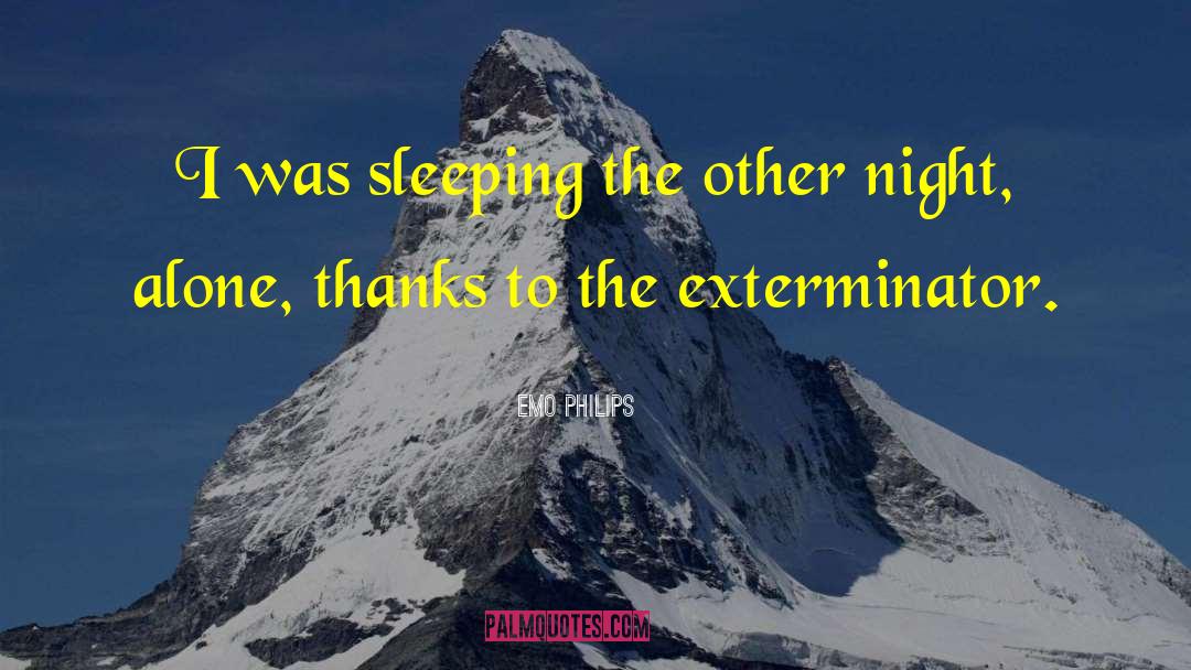 Emo Philips Quotes: I was sleeping the other