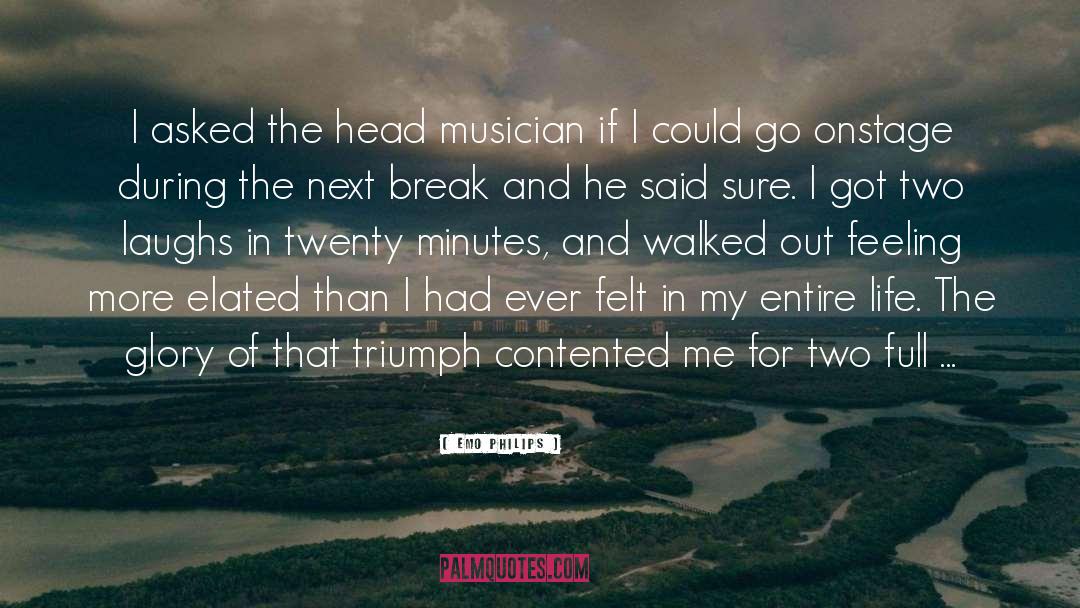 Emo Philips Quotes: I asked the head musician