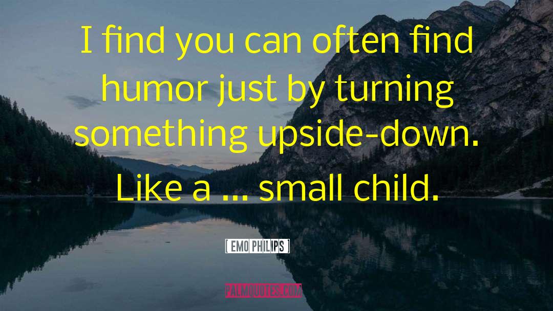 Emo Philips Quotes: I find you can often