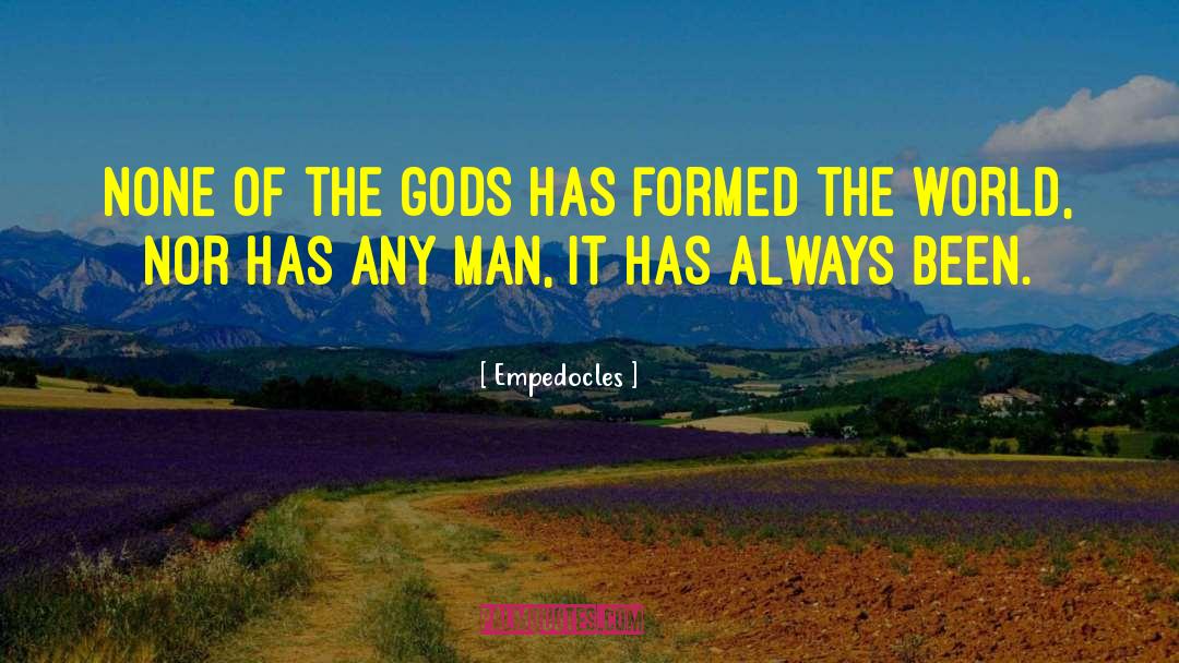 Empedocles Quotes: None of the gods has