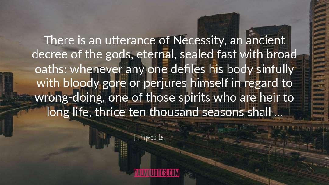 Empedocles Quotes: There is an utterance of