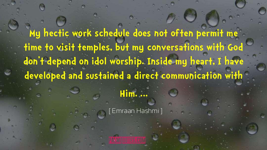 Emraan Hashmi Quotes: My hectic work schedule does