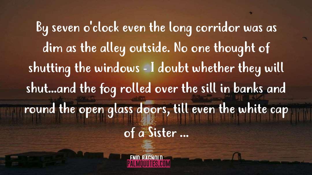 Enid Bagnold Quotes: By seven o'clock even the