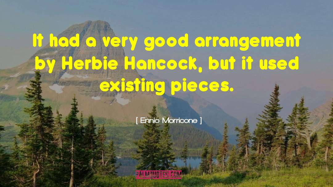Ennio Morricone Quotes: It had a very good