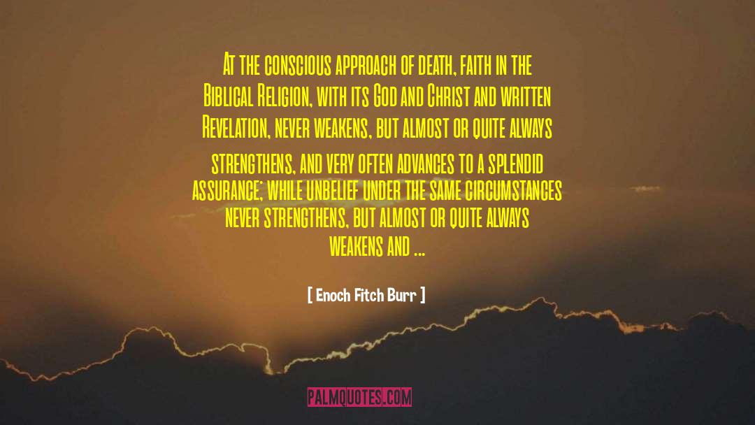 Enoch Fitch Burr Quotes: At the conscious approach of