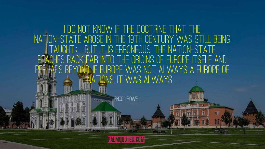 Enoch Powell Quotes: I do not know if