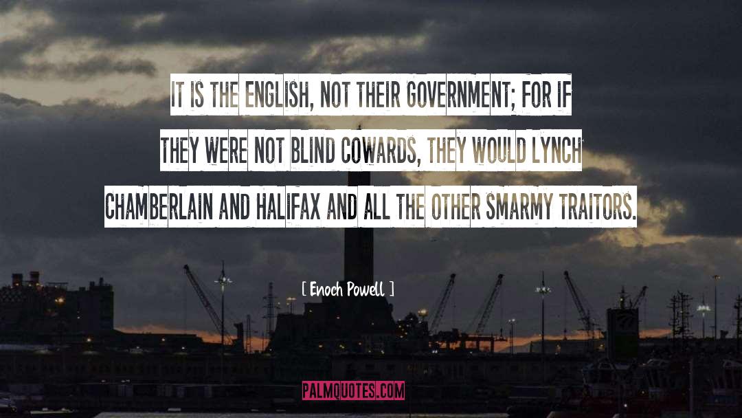 Enoch Powell Quotes: It is the English, not