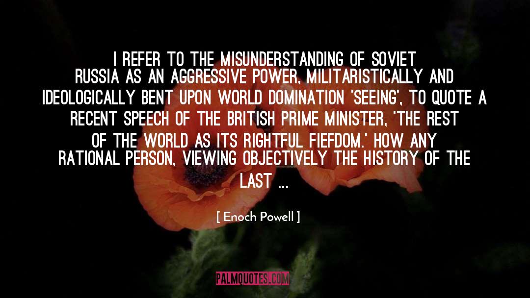 Enoch Powell Quotes: I refer to the misunderstanding