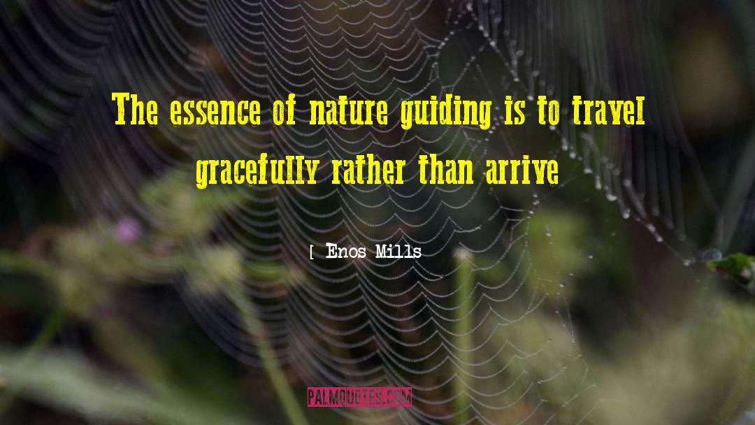 Enos Mills Quotes: The essence of nature guiding