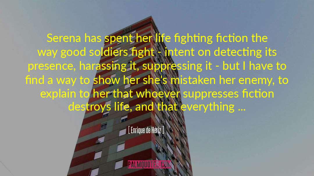 Enrique De Heriz Quotes: Serena has spent her life