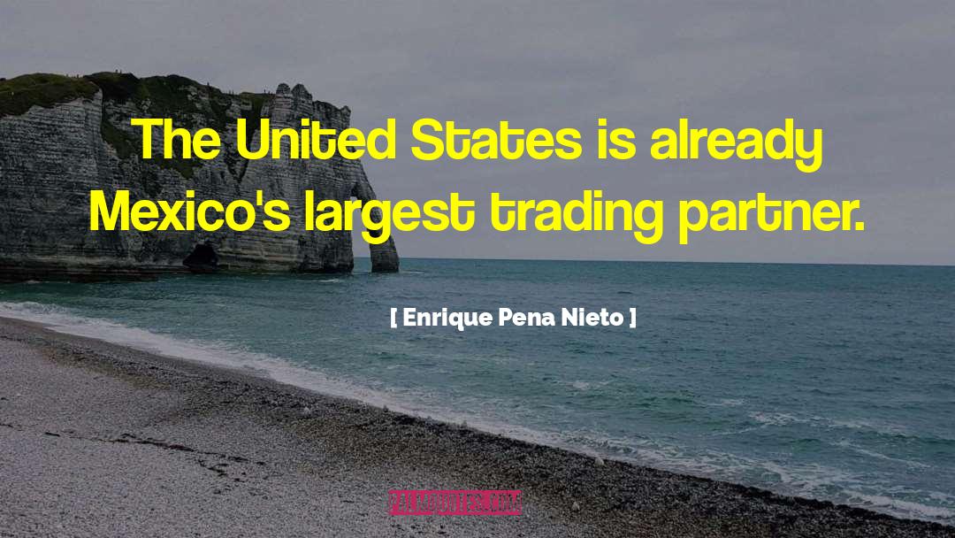 Enrique Pena Nieto Quotes: The United States is already