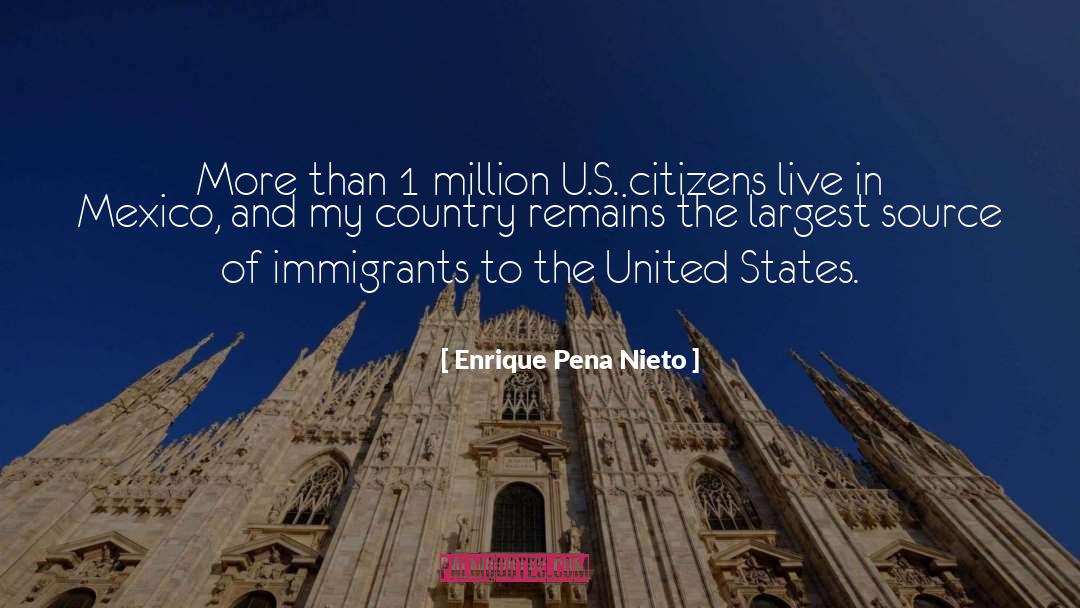 Enrique Pena Nieto Quotes: More than 1 million U.S.