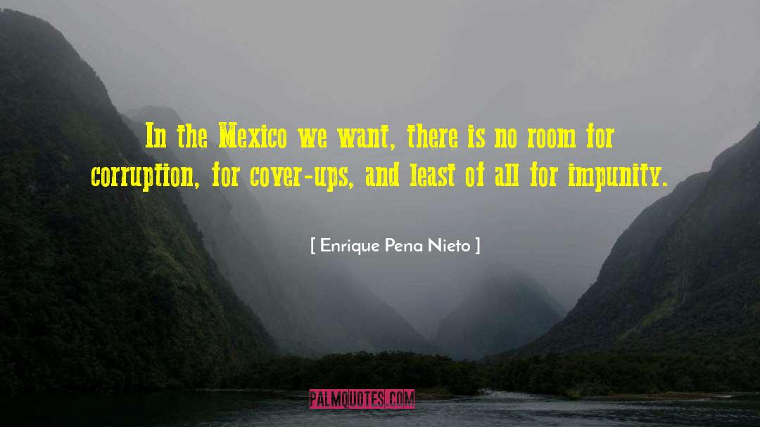 Enrique Pena Nieto Quotes: In the Mexico we want,