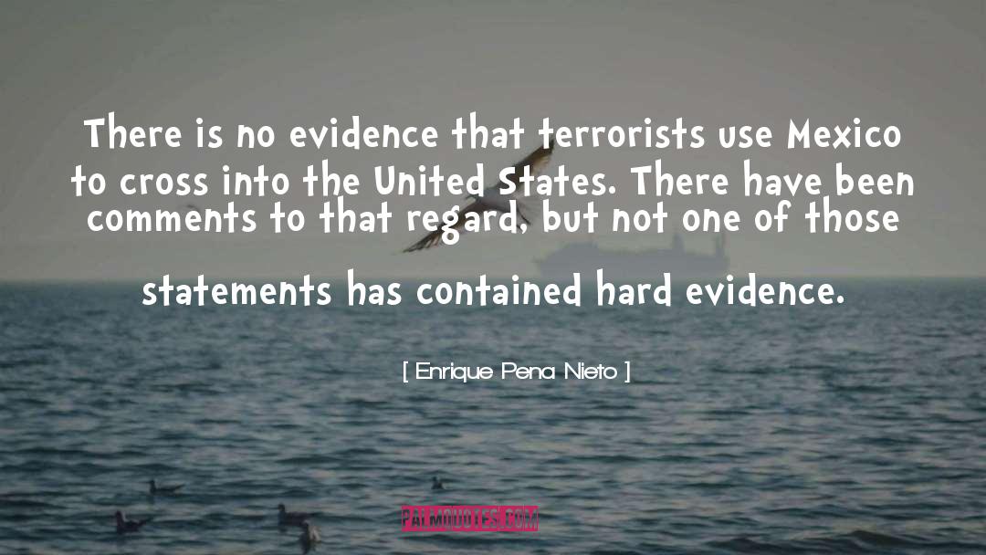 Enrique Pena Nieto Quotes: There is no evidence that