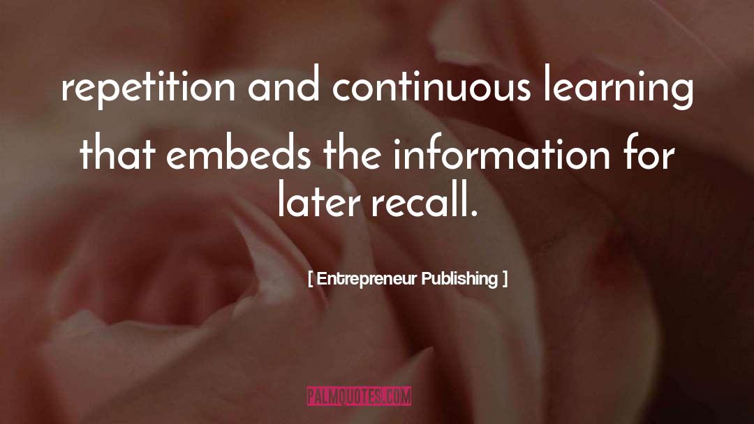 Entrepreneur Publishing Quotes: repetition and continuous learning that