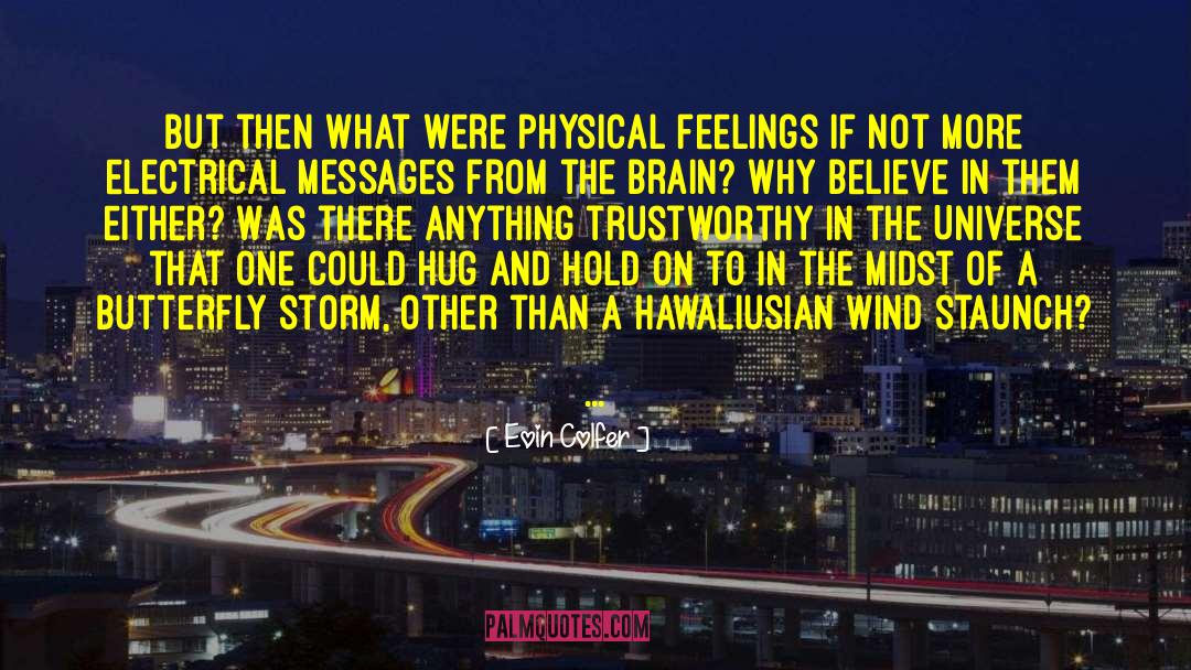 Eoin Colfer Quotes: But then what were physical