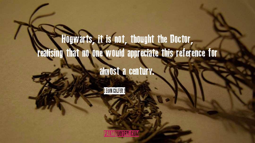 Eoin Colfer Quotes: Hogwarts, it is not, thought