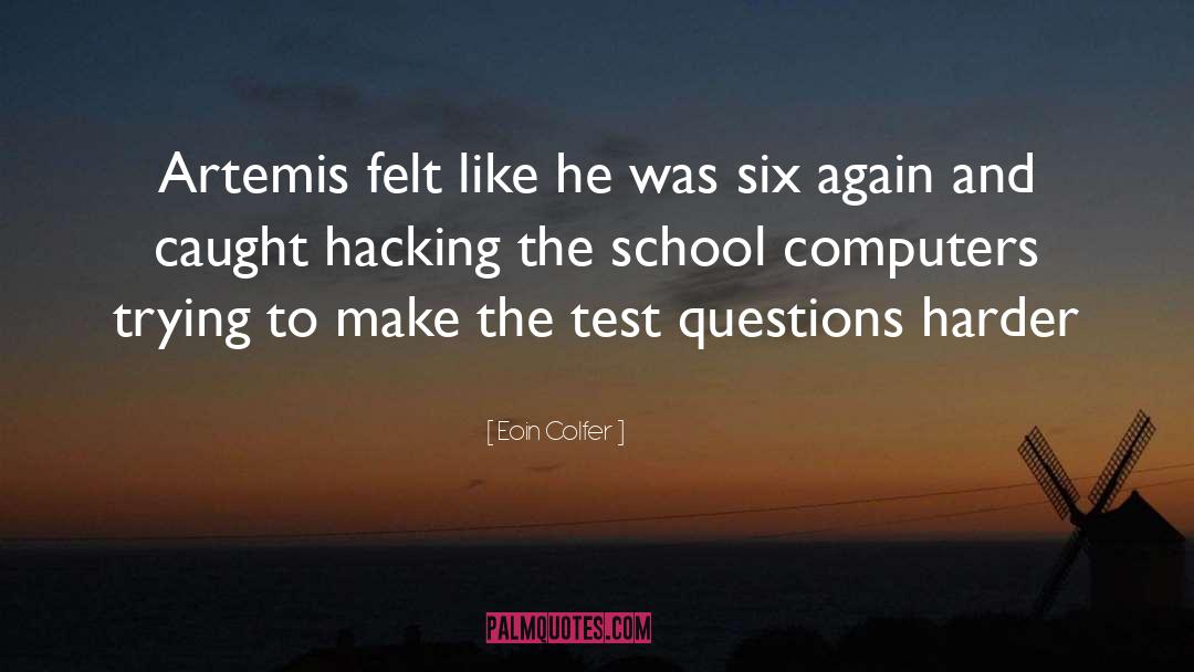 Eoin Colfer Quotes: Artemis felt like he was