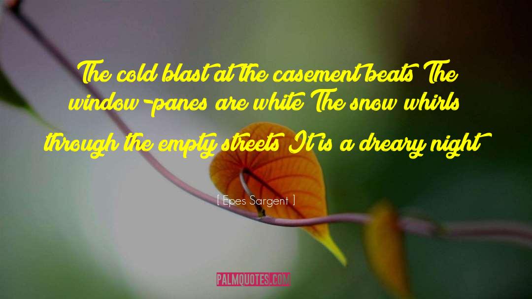 Epes Sargent Quotes: The cold blast at the