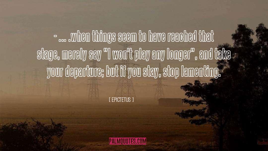 Epictetus Quotes: - ... .when things seem