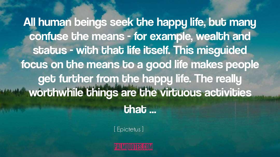 Epictetus Quotes: All human beings seek the