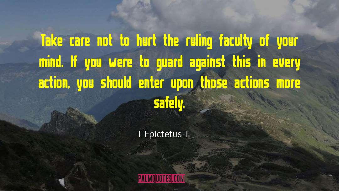 Epictetus Quotes: Take care not to hurt