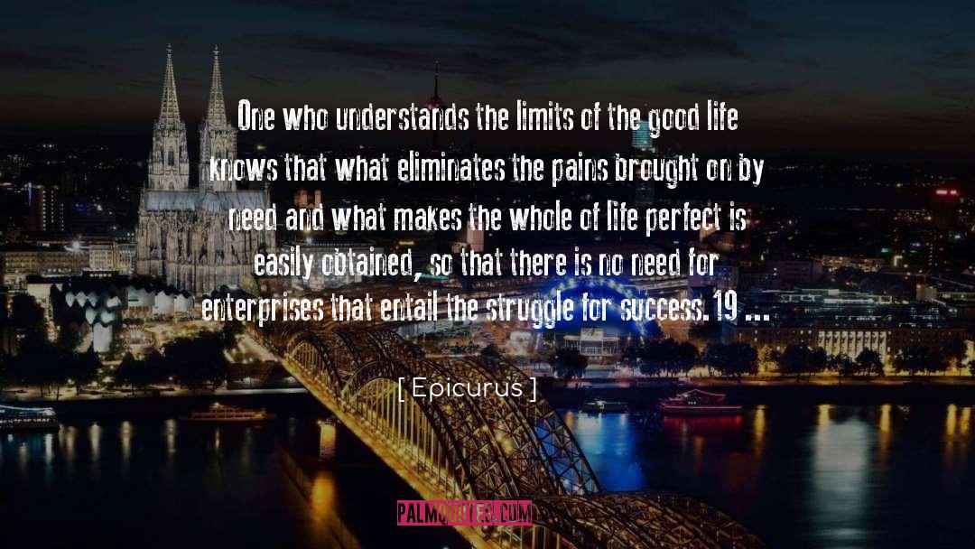 Epicurus Quotes: One who understands the limits