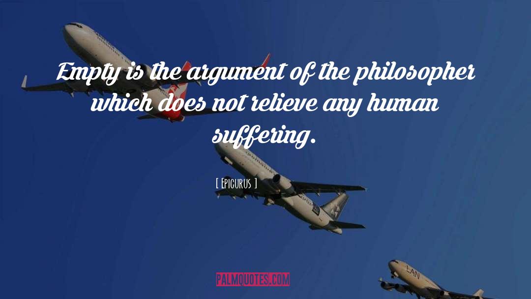 Epicurus Quotes: Empty is the argument of