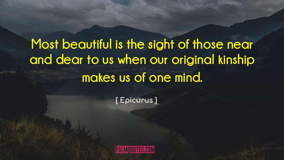 Epicurus Quotes: Most beautiful is the sight