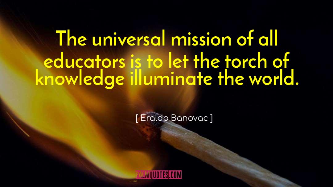 Eraldo Banovac Quotes: The universal mission of all
