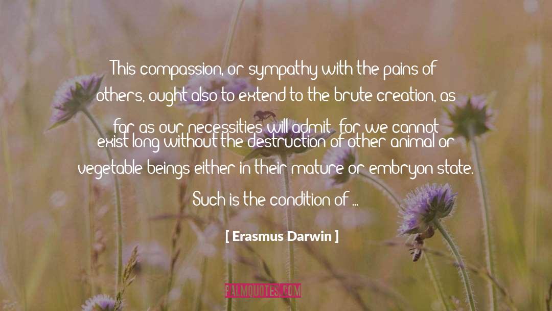 Erasmus Darwin Quotes: This compassion, or sympathy with