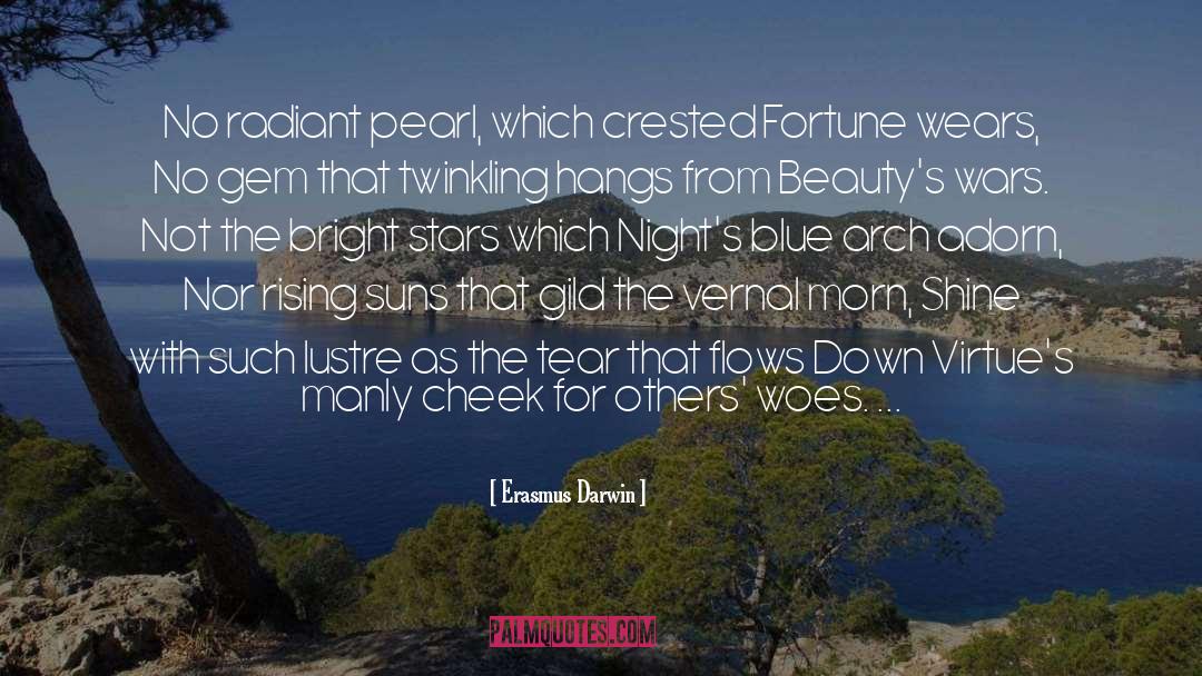 Erasmus Darwin Quotes: No radiant pearl, which crested