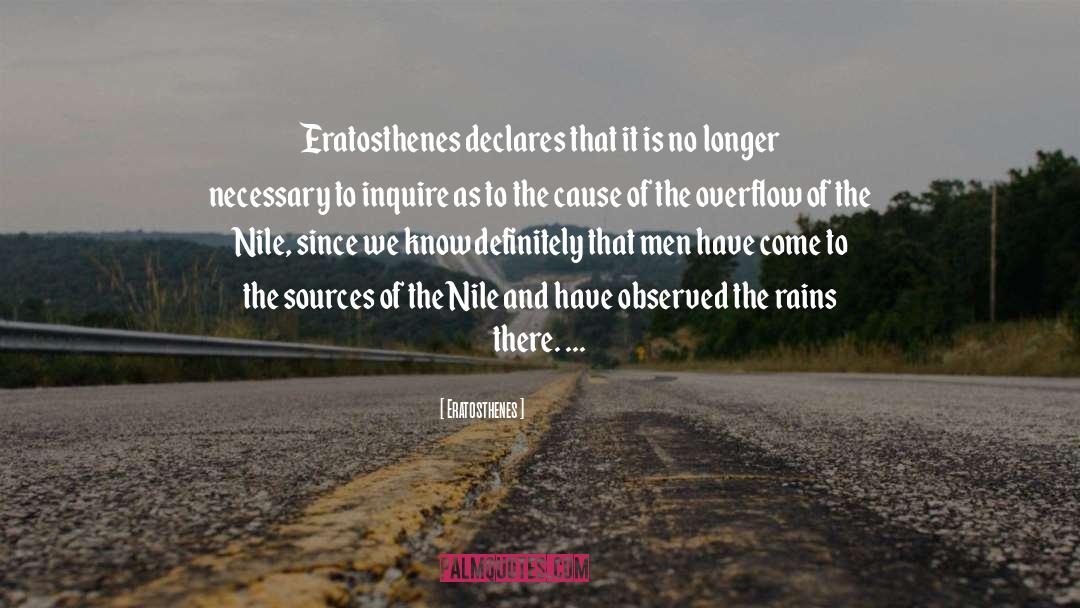 Eratosthenes Quotes: Eratosthenes declares that it is