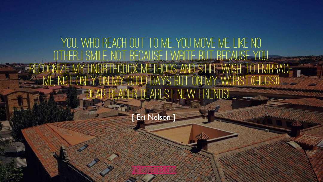 Eri Nelson Quotes: You, who reach out to