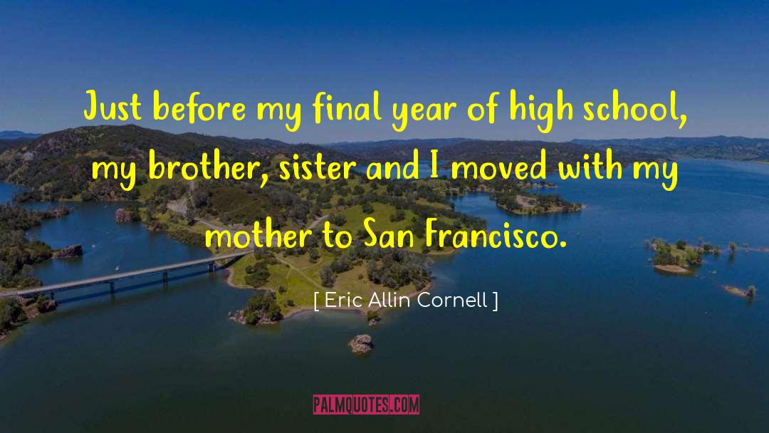 Eric Allin Cornell Quotes: Just before my final year