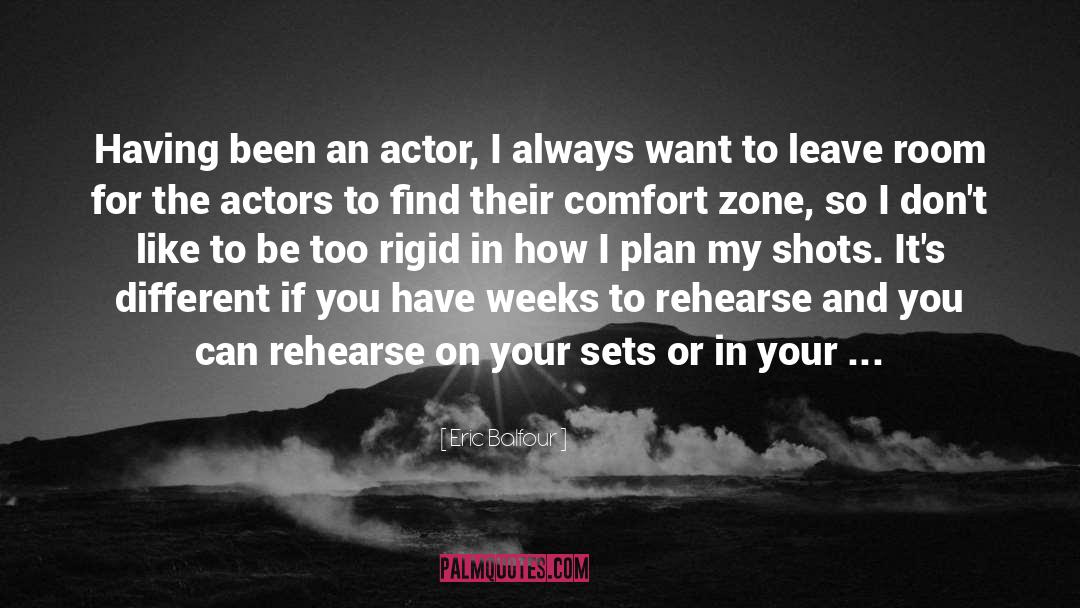 Eric Balfour Quotes: Having been an actor, I