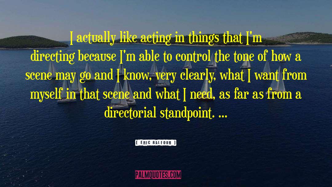 Eric Balfour Quotes: I actually like acting in