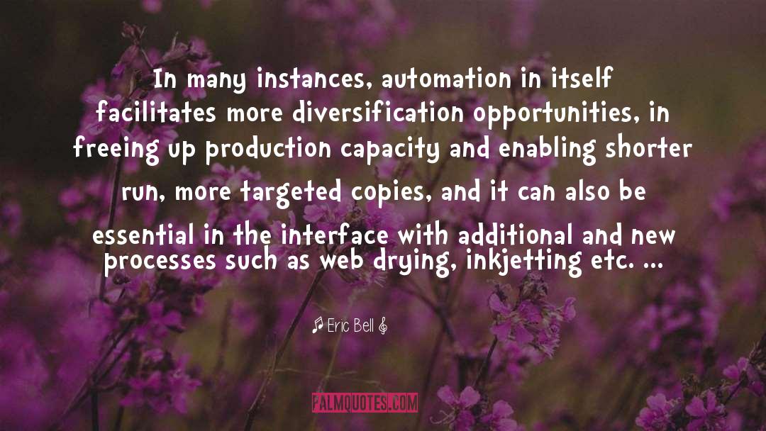 Eric Bell Quotes: In many instances, automation in