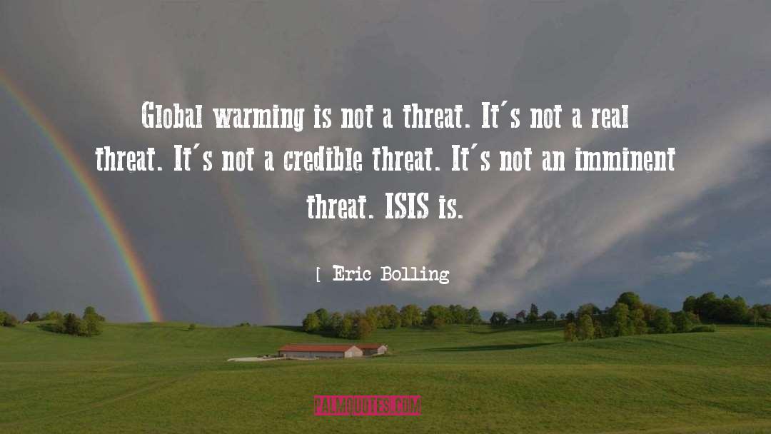 Eric Bolling Quotes: Global warming is not a