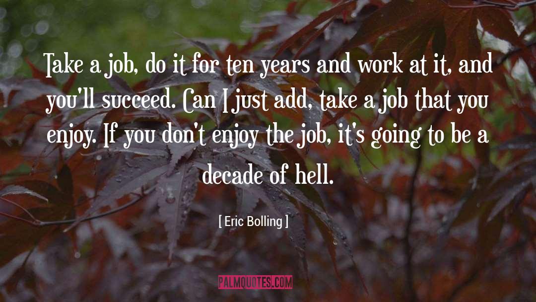 Eric Bolling Quotes: Take a job, do it