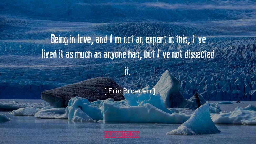 Eric Braeden Quotes: Being in love, and I'm